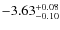 $\rm -3.63^{+0.08}_{-0.10}$