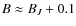 $B \approx B_J + 0.1$