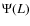 $\Psi(L)$