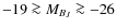 $-19 \ga M_{B_J} \ga - 26$