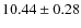 $10.44\pm 0.28$