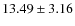 $13.49\pm 3.16$