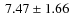 $\:7.47 \pm 1.66$