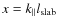 $x=k_{\parallel} l_{\rm slab}$
