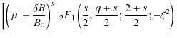 $\displaystyle \left[ \left( \left\vert \mu \right\vert + \frac{\delta B}{B_0} \...
...\;_2 F_1 \left( \frac{s}{2},\frac{q+s}{2};\frac{2+s}{2}; -\xi^2 \right) \right.$