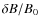$ \delta B / B_0$