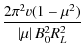 $\displaystyle \frac{2 \pi^2 v (1-\mu^2)}{\left\vert \mu \right\vert B_0^2 R_L^2}$
