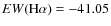 $EW({\rm H\alpha})=-41.05$