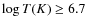 $\log T (K) \ge6.7$