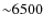 ${\sim}6500$