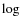 $\log~$