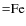 ${=}{\rm Fe}$