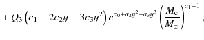 $\displaystyle + ~Q_{3}\left(c_{1}+2c_{2}y+3c_{3}y^{2}\right)e^{a_{0}+a_{2}y^{2}+a_{3}y^{3}}\left(\frac{M_{{\rm c}}}{M_\odot}\right)^{a_{1}-1},$