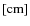 $[{\rm cm}]$