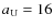 $a_{\rm U}=16$