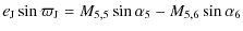 $\displaystyle e_{\rm J}\sin\varpi_{\rm J}=M_{5,5}\sin\alpha_5-M_{5,6}\sin\alpha_6$