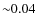 ${\sim}0.04$
