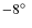 $-8 \hbox{$^\circ$ }$