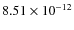 $8.51 \times 10^{-12}$
