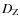 $D_{\rm Z}$