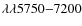 $\lambda\lambda 5750{-}7200$