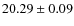 $20.29 \pm 0.09$