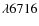 $\lambda6716$
