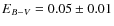 $E_{B-V} = 0.05\pm 0.01$