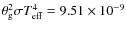 $\theta_{\rm g}^2 \sigma T_{\rm eff}^4 =
9.51\times 10^{-9}$