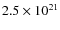 $2.5\times 10^{21}$