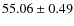 $ 55.06\pm0.49$