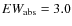 $EW_{\rm abs}=3.0$