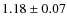 $1.18\pm0.07$