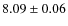 $8.09\pm0.06 $