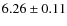 $6.26\pm0.11$