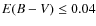 $E(B-V)\leq 0.04$