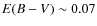 $E(B-V)\sim 0.07$