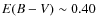 $E(B-V) \sim 0.40$