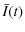 $\displaystyle \bar{I}(t)$