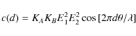 \begin{displaymath}c(d) = K_A K_B E_1^2 E_2^2 \cos\left[2\pi d \theta / \lambda\right]
\end{displaymath}