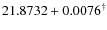 $21.8732+0.0076^{\dag }$