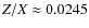 $Z/X \approx 0.0245$