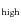 $_{\rm high}$