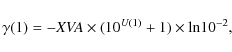 \begin{displaymath}\gamma(1) = - {\it XVA} \times (10^{U(1)} + 1) \times \mbox{ln}10^{-2} ,
\end{displaymath}