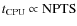 $t_{\rm CPU} \propto \rm NPTS$