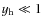 $y_{\rm h} \ll 1$