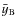 $\bar{y}_{\rm B}$
