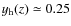 $y_{\rm h}(z) \simeq 0.25$