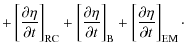 $\displaystyle +\left[{\partial \eta \over \partial t}\right]_{\rm RC}
+\left[{\...
... t}\right]_{\rm B}
+\left[{\partial \eta \over \partial t}\right]_{\rm EM}\cdot$