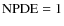 $\rm NPDE=1$